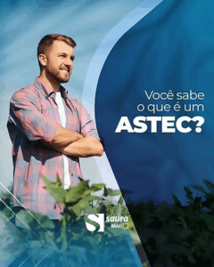 Você sabe o que é um ASTEC?